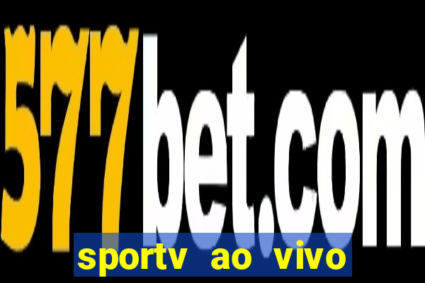 sportv ao vivo online multi